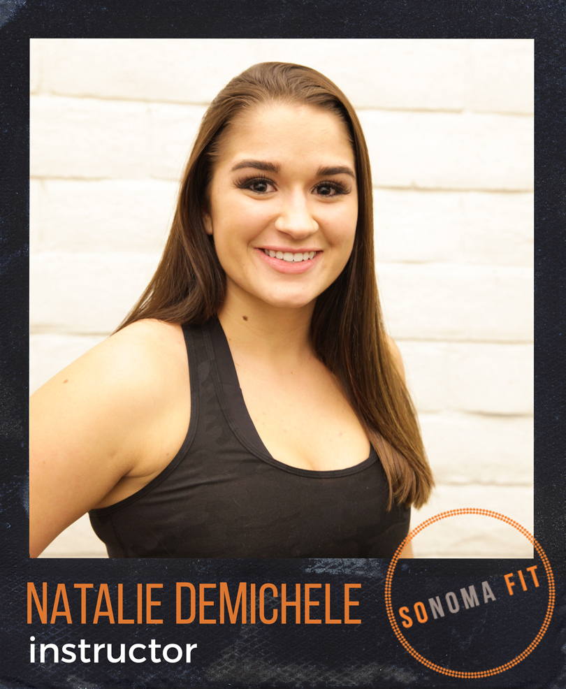 Natalie DeMichele, Instructor at Sonoma Fit Natalie DeMichele, Instructor at Sonoma Fit